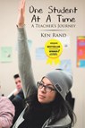One Student at a Time - Ken Rand - 9781964462615