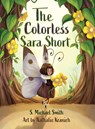 The Colorless Sara Short - S. Michael Smith - 9781964475028