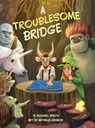 A Troublesome Bridge - S. Michael Smith - 9781964475080