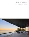 Liminal House: McLeod Bovell (Masterpiece Series Limited Edition in Slipcase) - Aaron Betsky - 9781964490021