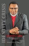 Identity Crisis - Bishop John K. Vincent - 9781964494838