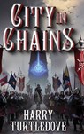City in Chains - Harry Turtledove - 9781964505138