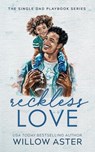 Reckless Love Special Edition - Willow Aster - 9781964527031