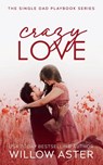 Crazy Love - Willow Aster - 9781964527062