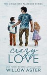 Crazy Love Special Edition - Willow Aster - 9781964527079