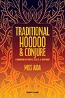 Traditional Hoodoo & Conjure - Miss (Miss Aida) Aida - 9781964537603