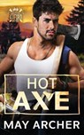 Hot Axe - May Archer - 9781964685335