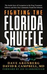 Fighting the Florida Shuffle - Dave Aronberg ; MD David R. Campbell - 9781964686486