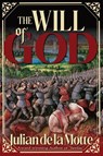 The Will of God - Julian de la Motte - 9781964700113