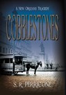Cobblestones: A New Orleans Tragedy - S. R. Perricone - 9781964700151