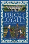 The Price of Loyalty - Malve Von Hassell - 9781964700267