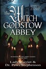 The Witch of Godstow Abbey - Lady Harriet ; Peter Stephenson - 9781964700502