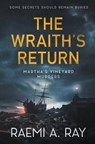 The Wraith's Return - Raemi A. Ray - 9781964703015