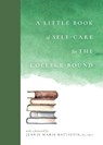 A Little Book of Self-Care for the College-Bound - Emilie Sandoz-Voyer - 9781964721194