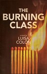 The Burning Class - Luisa Colon - 9781964780320