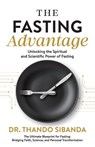 The Fasting Advantage - Thando Sibanda - 9781964794297