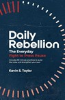 Daily Rebellion - Kevin S Taylor - 9781964794525