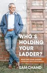 Who's Holding Your Ladder? - Sam Chand - 9781964794723