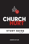 Church Hurt Study Guide - André Butler - 9781964794907