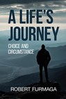A Life's Journey - Robert Furmaga - 9781964804378