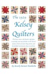 The 1929 Kelsey Quilters - Beverly Burnett Hamberlin - 9781964804538