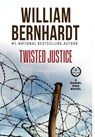 Twisted Justice - William Bernhardt - 9781964832180