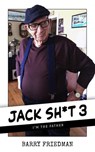 Jack Sh*t 3: I'm the Father - Barry Friedman - 9781964832357