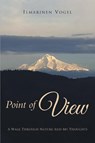 Point of View - Ilmarinen G. Vogel - 9781964864778
