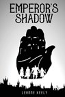 Emperor's Shadow - Leanne Keely - 9781964893006