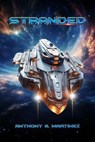 Stranded - Anthony G. Martinez - 9781964912103