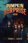 Pumpkin Surprise - Thomas L. Laidler - 9781964929279
