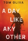 A Day Like Any Other - Tom Oliva - 9781964934273