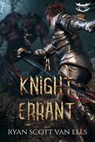 A Knight Errant - Ryan Van Ells - 9781964952352
