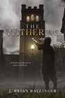 The Withering - J. Brian Ballinger - 9781964952598