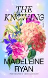 The Knowing - Madeleine Ryan - 9781964992235