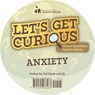 Let's Get Curious: Anxiety Card Deck: Where Questions Lead to Calm -  - 9781965066263