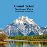 Grand Teton National Park Attractions Sights to See Kids Book: Great Book for Children about Grand Teton National Park - Kinsey Marie - 9781965098004