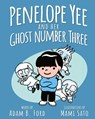 Penelope Yee and her Ghost Number Three - Adam B Ford - 9781965139004