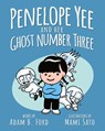 Penelope Yee and her Ghost Number Three - Adam B. Ford - 9781965139011