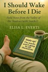 I Should Wake Before I Die - Elisa L Everts - 9781965142769