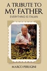 A Tribute to My Father - Marco Perugini - 9781965146118
