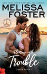 Flirting with Trouble - Melissa Foster - 9781965164051