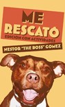 Me Rescat - Nestor "The Boss" Gomez - 9781965199183