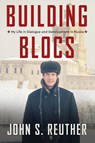 Building Blocs - John S. Reuther - 9781965253687