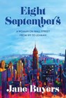 Eight Septembers: A Woman on Wall Street From 9/11 to Lehman - Jane Buyers - 9781965253786