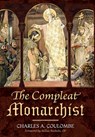 The Compleat Monarchist - Charles a. Coulombe - 9781965303214