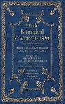 Little Liturgical Catechism - Abbé Henri Dutilliet - 9781965303818