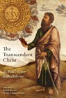 The Transcendent Christ: St. Paul's Letter to the Hebrews - John P. Joy - 9781965303870