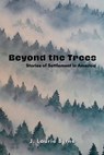 Beyond the Trees - J. Laurie Byrne - 9781965334027