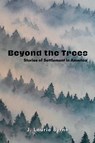 Beyond the Trees - J. Laurie Byrne - 9781965334027
